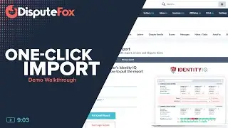 DisputeFox - 1-Click Credit Report Import Overview