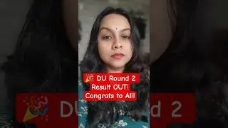 🎉 DU Round 2 College Allotment OUT! Congratulations Students!#trending #viral