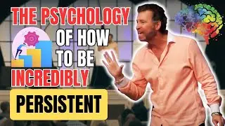 The Psychology of How To Be incredibly Persistent!