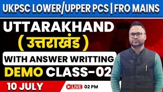 Uttarakhand FOR UKPSC UPPER PCS MAINS | LOWER PCS MAINS | FRO MAINS | DEMO CLASS-02 #ukpsc2025