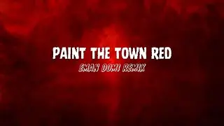 PAINT THE TOWN RED X CRAZY IN LOVE X LIP GLOSS (EMAN DOMI REMIX)