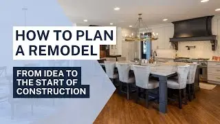 How to Plan Your Full-Service Remodel