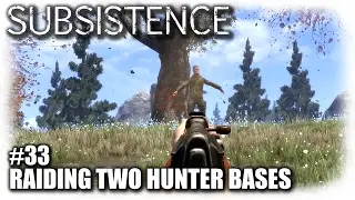 Subsistence | Double Base Raids, Double The Fun | EP33 | Let's Play Subsistence Gameplay (S6)