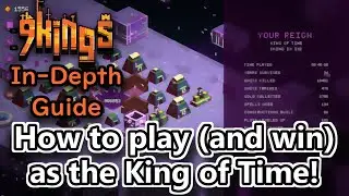 King of Time Guide for King IX ix【9Kings】 (Patch #16 - Heavily Nerfed)