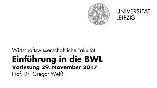 Einf&uuml;hrung in die BWL - WS 2017/2018 - 29. November 2017