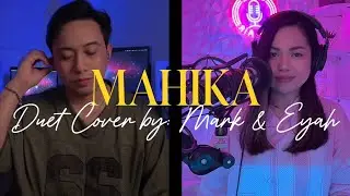 MAHIKA DUET COVER w/ @markfrancisph 