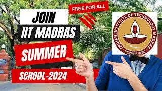 Unlock Free Learning at IIT Madras Summer School 2024