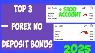 Top 3 No Deposit Forex Bonuses to Start Trading Free &mdash;2025