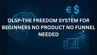 OLSP &ndash; The Freedom System for Beginners No Product, No Funnel Needed