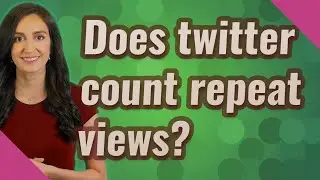 Does twitter count repeat views?