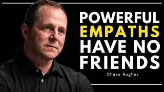 Empaths With Few or No Friends Usually Have These | Chase Hughes