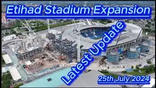 Etihad Stadium Expansion 25th July 2024 - Manchester City FC - latest progress update #bluemoon