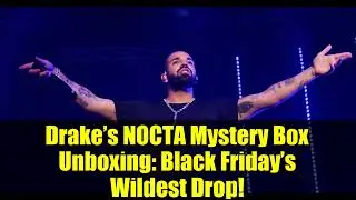 Распаковка таинственной коробки NOCTA от Drake. Самая смелая покупка &laquo;Черной пятницы&raquo;!