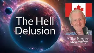 The Hell Delusion: Exposing the Lie || Mystic Mentoring Toronto || 19th May 2025