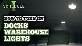 How to Turn On Big Warehouse Lights in Schedule 1
