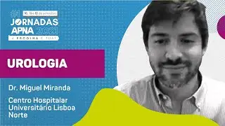 ☑️ UROLOGIA com Miguel Miranda | #1 Jornadas APNA 2021