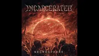 Incarcerated - Necrosphere (Full Album)
