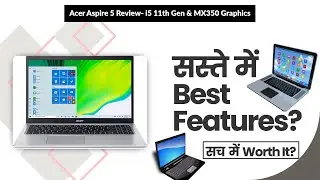 Acer Aspire 5 Review- i5 11th Gen & MX350 Graphics | Review in Hindi | Features