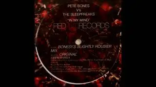 Pete Bones vs. Sleepfreaks - In My Mind (Bonesy's Slightly Housier Mix)