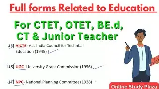 Important Full forms in Education | CTET | OTET | IGNOU B.Ed | JT | Education | KVS | NEP