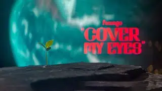Fwango - Cover My Eyes (Official Music Video)
