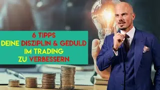 🔵Trading lernen: 6 Tipps deine Disziplin und Geduld im Trading zu verbessern