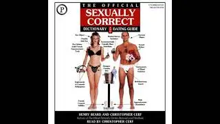 Official Sexually Correct Dictionary and Dating Guide - Henry Beard