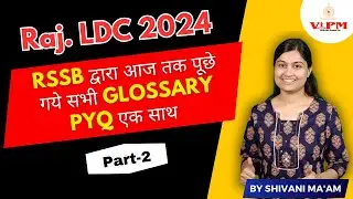 Raj. LDC 2024 By Shivani Ma'am || RSSB द्वारा आज तक पूछे गये सभी Glossary PYQ | Part-02 |