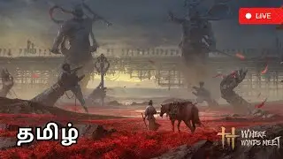🔴Where Winds Meet Tamil Live | Chinese Samurai Adventure #wherewindsmeettamil #tamilgaming