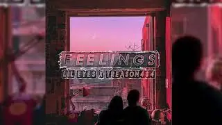 lil eyes x treason434 - Feelings (official audio)