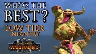 Who's the BEST Low Tier Infantry! - Warhammer 3