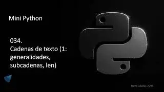 Mini Python 034 - Text Strings (1)