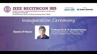 4th IEEE BECITHCON | Prof. Dr. M. M. Shahidul Hassan, Distinguished Professor, Faculty of E&T, EU