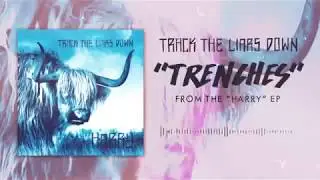 TRACK THE LIARS DOWN - Trenches (Official Video) | Snayle Records