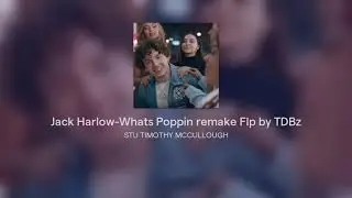 Jack Harlow-Whats Poppin remake Flp by TDBz