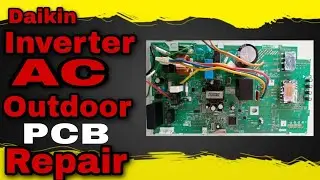 Daikin Inverter Ac Outdoor Pcb Repair | Daikin Inverter Ac Pcb Compressor  Not working#pcbrepair