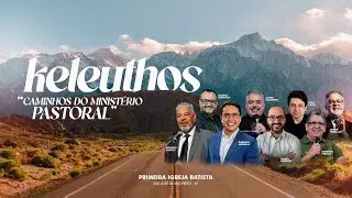 Conferência Keleuthos | Noite | 05-08-25