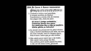 Hinário 5 CCB. Hino 204. Só Jesus é Amigo verdadeiro. Cantado na igreja. #hinoccb