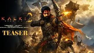 Kalki 2 Official Teaser | Prabhas, Amitab, Nag Ashwin | Kalki 2 First Look Teaser | Kalki 2