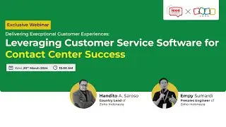 [LIVE] WEBINAR LEVERAGING CUSTOMER SERVICE SOFTWARE FOR CONTACT CENTER SUCCESS - ZOHO  | ICCA