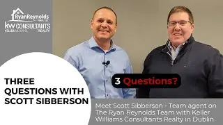 Three Questions With Scott Sibberson - Ryan Reynolds Team and Keller Williams Consultants Realty