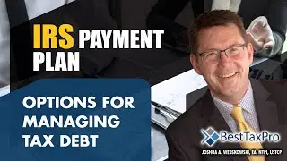 IRS Payment Plan Options For Managing Tax Debt