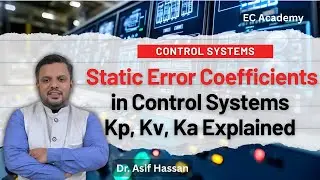 Static Error Coefficients in Control Systems | Kp, Kv, Ka Explained | EC Academy