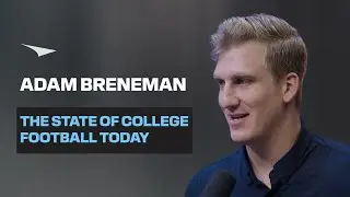 The State of College Football Today | Adam Breneman | Ep. 2
