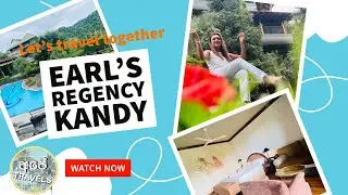 Kandy Vlog Ep 01 - Earl's Regency Hotel Kandy - Ape Travels