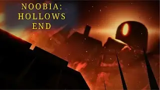 Noobia: Hollows End