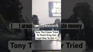 Tony The Closer & King Von Talk Real Estate Hustle 🏠💯 | Trying to Guide the Youth to a Better Way
