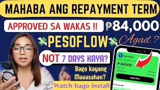 HINDI AUTO REJECT‼️ MABILIS ANG APPROVAL! AABOT ₱84,000 PWEDE UTANGIN SA #PESOFLOW? Okay kaya?