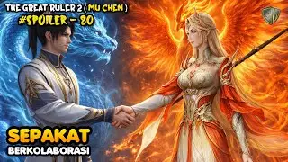 Kolaborasi &ndash; SPOILER 80 The Great Ruler (MU CHEN) SEASON 2