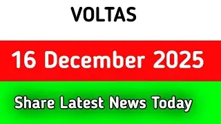 Voltas Share Latest News Today || Voltas Share News Today